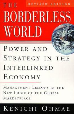 The Borderless World, REV Ed: Power and Strateg... 0887309674 Book Cover