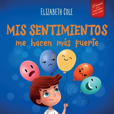 Mis sentimientos me hacen más fuerte: Libro par... [Spanish] 1957457856 Book Cover