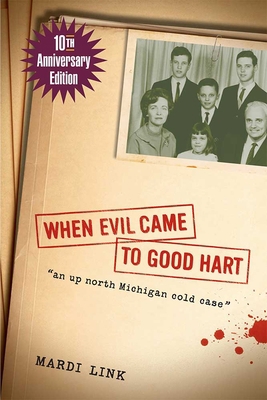 When Evil Came to Good Hart, 10th Anniversary E... 0472037226 Book Cover