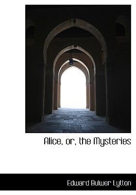Alice, Or, the Mysteries 1115216066 Book Cover