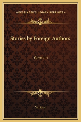 Stories by Foreign Authors: German 1169248349 Book Cover