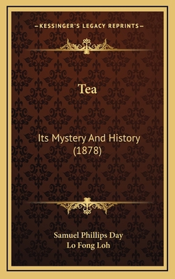 Tea: Its Mystery And History (1878) 1169025900 Book Cover
