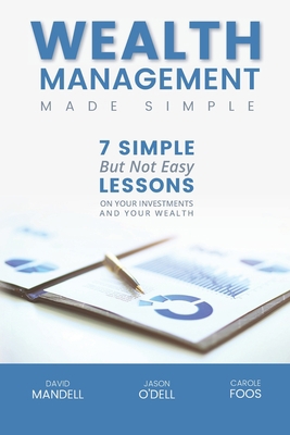 Wealth Management Made Simple: Seven Simple But... 0996556915 Book Cover