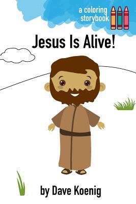 Jesus Is Alive! (Coloring Book) 1987415590 Book Cover