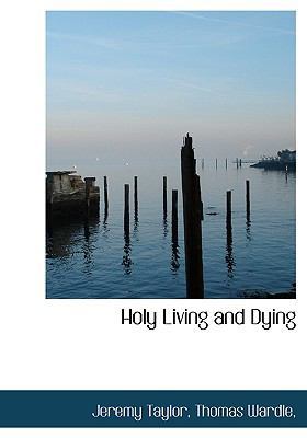 Holy Living and Dying 1140570285 Book Cover