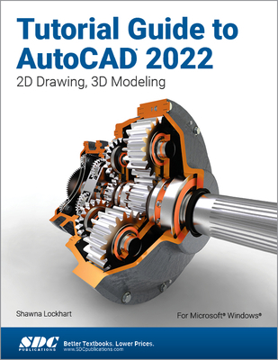 Tutorial Guide to AutoCAD 2022: 2D Drawing, 3D ... 1630574406 Book Cover
