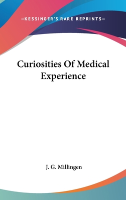 Curiosities Of Medical Experience 0548200149 Book Cover