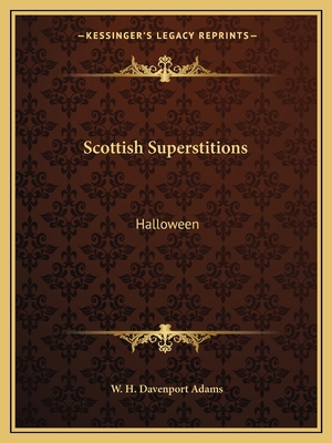 Scottish Superstitions: Halloween 1162817798 Book Cover