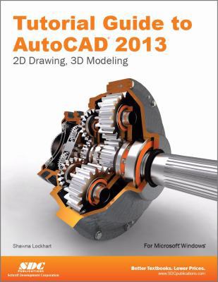 Tutorial Guide to AutoCAD 2013 1585037214 Book Cover