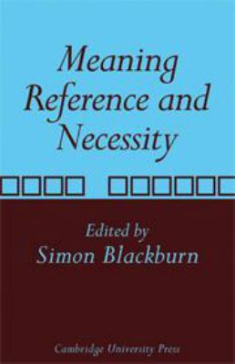 Meaning, Reference and Necessity: New Studies i... 0521207207 Book Cover