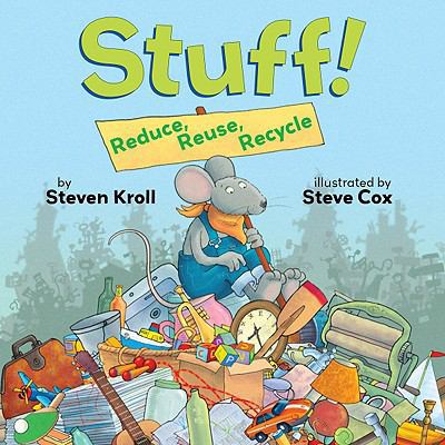 Stuff!: Reduce, Reuse, Recycle 0761455701 Book Cover