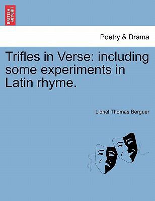 Trifles in Verse: Including Some Experiments in... 1241083258 Book Cover