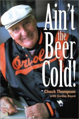 Ain't the Beer Cold! 1888698527 Book Cover