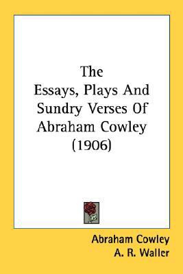 The Essays, Plays and Sundry Verses of Abraham ... 054860097X Book Cover