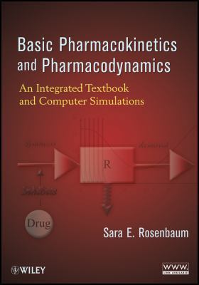 Basic Pharmacokinetics and Pharmacodynamics: An... 0470569069 Book Cover
