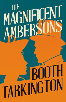 The Magnificent Ambersons 1444695428 Book Cover