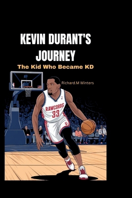 Kevin Durant's Journey: The Kid Who Became KD            Book Cover