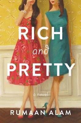 Rich and Pretty: A Novel 1443447536 Book Cover