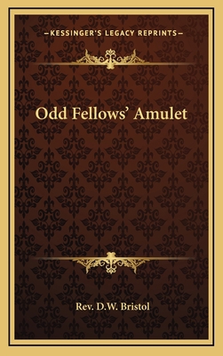 Odd Fellows' Amulet 1163316989 Book Cover
