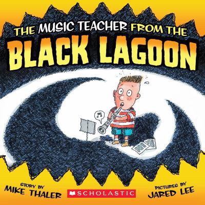 The Music Teacher from the Black Lagoon 0545077826 Book Cover