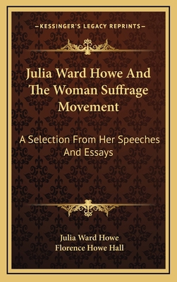 Julia Ward Howe and the Woman Suffrage Movement... 1163548219 Book Cover