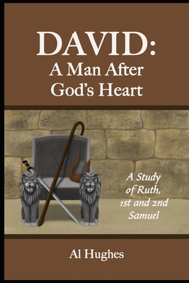 David: A Man After God's Heart: A Study of Ruth... B08BVWT9MP Book Cover
