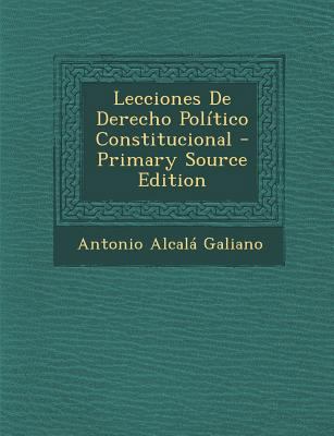 Lecciones de Derecho Politico Constitucional - ... [Spanish] 1295566753 Book Cover