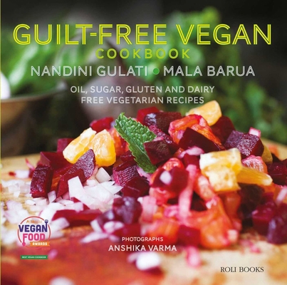 Guilt Free Vegan Cookbook: Oil, Sugar, Gluten a... 9351941159 Book Cover