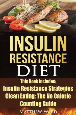 Insulin Resistance Diet: 2 Manuscripts - Insuli... 1535470364 Book Cover