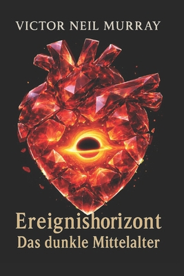 Ereignishorizont: Das dunkle Mittelalter [German] B0G1SWNTMS Book Cover