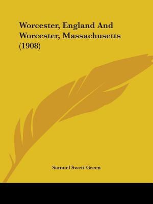 Worcester, England And Worcester, Massachusetts... 1104533022 Book Cover