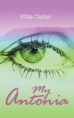 My Antonia 1613827253 Book Cover