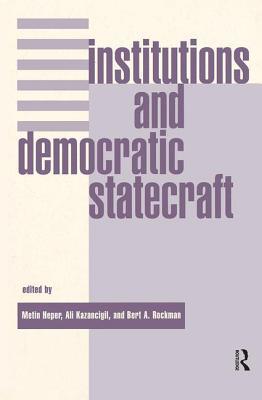 Institutions and Democratic Statecraft 0367316285 Book Cover
