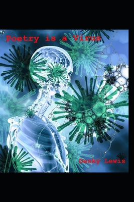 Poetry is a Virus B08GV97V96 Book Cover