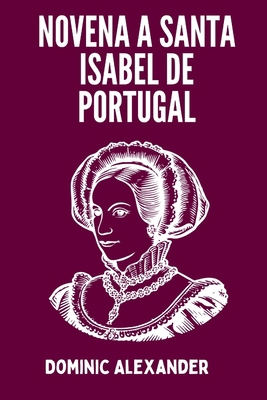 Novena a Santa Isabel de Portugal [Spanish]            Book Cover