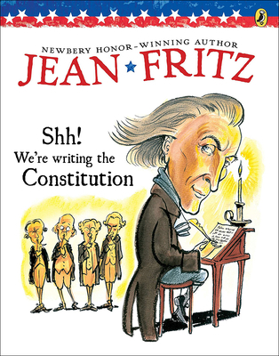 Shh! We're Writing the Constitution 081245376X Book Cover