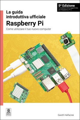 La Guida Introduttiva Ufficiale Raspberry Pi / ... [Italian] 191204739X Book Cover