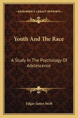 Youth And The Race: A Study In The Psychology O... 1163286591 Book Cover