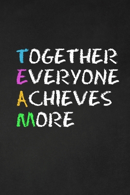 Together Everyone Achieves More: Team Appreciat... 1690131233 Book Cover