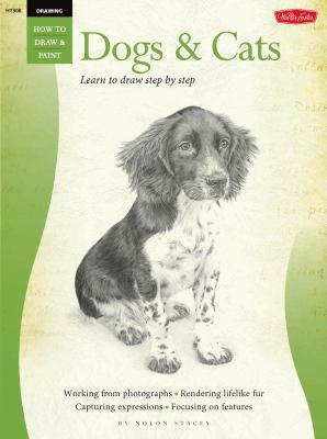 Dogs & Cats: Learn to Draw Step by Step 1939581400 Book Cover