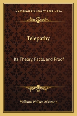 Telepathy: Its Theory, Facts, and Proof 1162566272 Book Cover