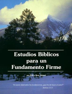 Estudios Biblicos Para Un Fundamento Firme [Spanish] 0938558226 Book Cover