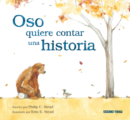 Oso Quiere Contar Una Historia [Spanish] 6077351075 Book Cover