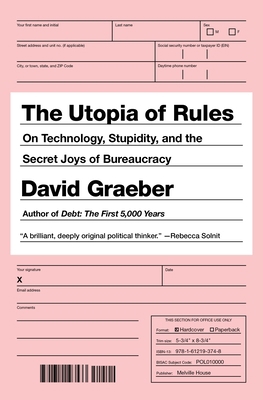 The Utopia of Rules: On Technology, Stupidity, ... 1612193749 Book Cover