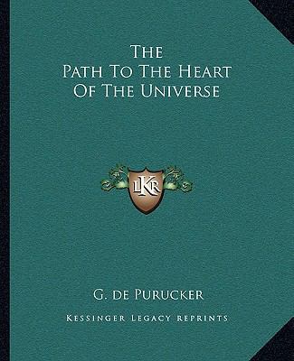 The Path To The Heart Of The Universe 1162844159 Book Cover