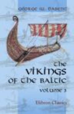 The Vikings of the Baltic: A Tale of the North ... 1402170467 Book Cover