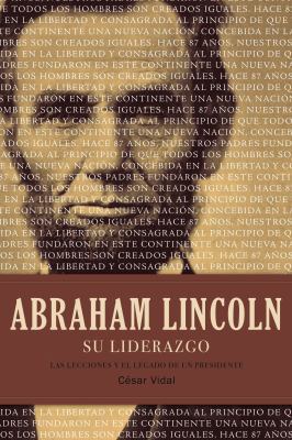 Abraham Lincoln su liderazgo / Abraham Lincoln ... 1602554277 Book Cover