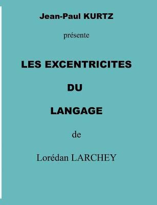 les excentricités du langage [French] 2810617538 Book Cover