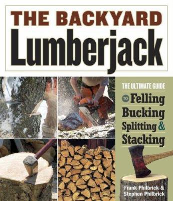The Backyard Lumberjack 1580176518 Book Cover