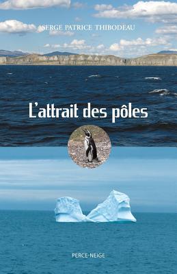 L'attrait des pôles [French] 2896911278 Book Cover
